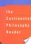 The Continental Philosophy Reader
