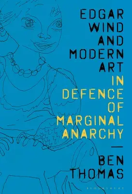 Edgar Wind a moderné umenie: Na obranu marginálnej anarchie - Edgar Wind and Modern Art: In Defence of Marginal Anarchy