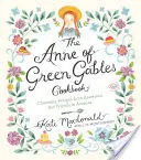 Kuchárka Anny zo Zeleného vrchu: Pôvabné recepty Anny a jej priateľov z Avonley - The Anne of Green Gables Cookbook: Charming Recipes from Anne and Her Friends in Avonlea