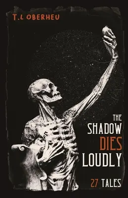 Tieň umiera nahlas: 27 poviedok - The Shadow Dies Loudly: 27 Tales