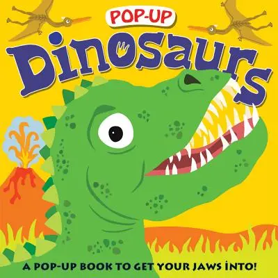 Pop-Up Dinosaurs: Knižka s vyskakovacími okienkami, do ktorej si môžete vložiť čeľuste - Pop-Up Dinosaurs: A Pop-Up Book to Get Your Jaws Into