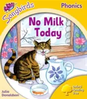 Oxford Reading Tree Songbirds Phonics: Úroveň 5: Dnes žiadne mlieko - Oxford Reading Tree Songbirds Phonics: Level 5: No Milk Today