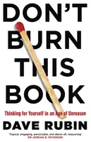 Nespáľte túto knihu - Myslite sami za seba v dobe nerozumu - Don't Burn This Book - Thinking for Yourself in an Age of Unreason