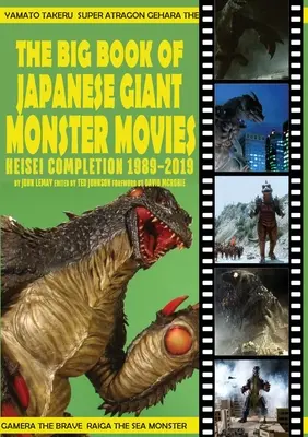 Veľká kniha japonských filmov o obrovských príšerách: Dokončenie Heisei (1989-2019) - The Big Book of Japanese Giant Monster Movies: Heisei Completion (1989-2019)