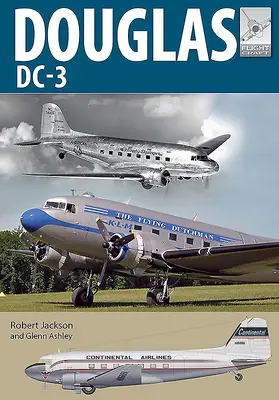 Douglas DC-3: Lietadlo, ktoré spôsobilo revolúciu v leteckej doprave - Douglas DC-3: The Airliner That Revolutionised Air Transport