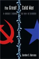 Veľká studená vojna: Cesta zrkadlovou sieňou - The Great Cold War: A Journey Through the Hall of Mirrors