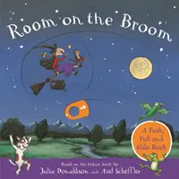 Izba na metle: Knižka o tlačení, ťahaní a posúvaní - Room on the Broom: A Push, Pull and Slide Book