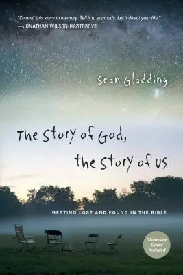 Príbeh o Bohu, príbeh o nás: Stratiť sa a nájsť sa v Biblii - The Story of God, the Story of Us: Getting Lost and Found in the Bible
