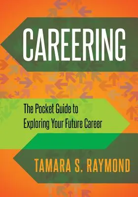 Starostlivosť: Vreckový sprievodca skúmaním vašej budúcej kariéry - Careering: The Pocket Guide to Exploring Your Future Career