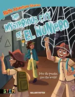 Dobrodružné príbehy z matematiky: Záhadné mesto El Numero - vyriešte hádanky, zachráňte svet! (Potter William (Autor)) - Maths Adventure Stories: The Mysterious City of El Numero - Solve the Puzzles, Save the World! (Potter William (Author))