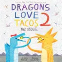 Dragons Love Tacos 2: Pokračovanie - Dragons Love Tacos 2: The Sequel