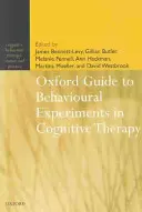 Oxfordský sprievodca behaviorálnymi experimentmi v kognitívnej terapii - Oxford Guide to Behavioural Experiments in Cognitive Therapy