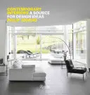 Súčasné interiéry: Zdroj dizajnérskych nápadov - Contemporary Interiors: A Source of Design Ideas