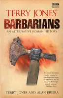 Barbari Terryho Jonesa: Alternatívne rímske dejiny - Terry Jones' Barbarians: An Alternative Roman History