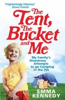 Stan, vedro a ja - The Tent, the Bucket and Me