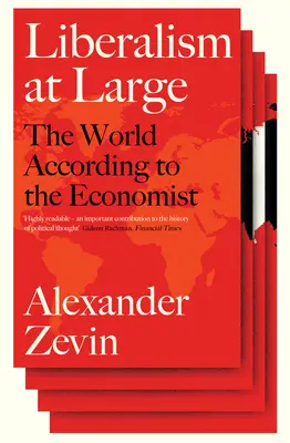 Liberalizmus vo veľkom: Svet podľa ekonóma - Liberalism at Large: The World According to the Economist