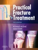 Praktické ošetrenie zlomenín - Practical Fracture Treatment