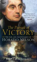 Honba za víťazstvom - Život a úspechy Horatia Nelsona - Pursuit of Victory - The Life and Achievement of Horatio Nelson