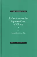 Úvahy o Najvyššom súde Ghany - Reflections on the Supreme Court of Ghana