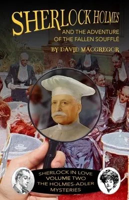 Sherlock Holmes a dobrodružstvo padlého župana - Sherlock Holmes and The Adventure of the Fallen Souffl