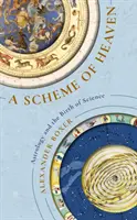 Schéma neba - Astrológia a zrod vedy - Scheme of Heaven - Astrology and the Birth of Science