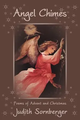 Anjelské zvonkohry: Básne adventu a Vianoc - Angel Chimes: Poems of Advent and Christmas