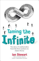 Skrotenie nekonečna - Príbeh matematiky - Taming the Infinite - The Story of Mathematics