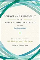Veda a filozofia v indickej budhistickej klasike, zv. 1: Fyzický svet - Science and Philosophy in the Indian Buddhist Classics, Vol. 1: The Physical World