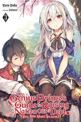 Príručka geniálneho princa, ako vyviesť národ z dlhov (Hej, čo tak zrada?), zv. 3 (Light Novel) - The Genius Prince's Guide to Raising a Nation Out of Debt (Hey, How about Treason?), Vol. 3 (Light Novel)
