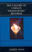 Zlyhanie čínskych demokratických reforiem - The Failure of China's Democratic Reforms