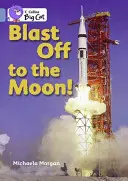 Výbuch na Mesiac - Blast Off to the Moon
