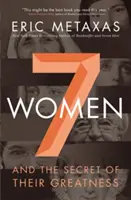 7 žien: A tajomstvo ich veľkosti - 7 Women: And the Secret of Their Greatness