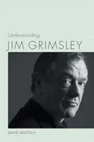 Porozumenie Jima Grimsleyho - Understanding Jim Grimsley