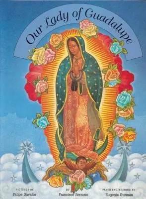 Panna Mária Guadalupská - Our Lady of Guadalupe