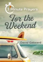 3 - minútové modlitby na víkend - 3 - Minute Prayers For The Weekend