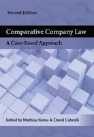 Porovnávacie právo obchodných spoločností: A Case-Based Approach - Comparative Company Law: A Case-Based Approach