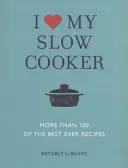 Milujem svoj pomalý hrniec - I Love My Slow Cooker