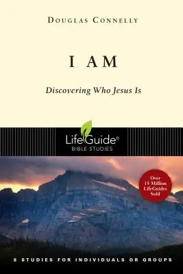 Ja som: Objavovanie toho, kto je Ježiš - I Am: Discovering Who Jesus Is
