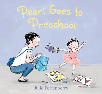 Perla ide do škôlky - Pearl Goes to Preschool