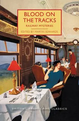 Krv na koľajniciach: Záhady železnice - Blood on the Tracks: Railway Mysteries