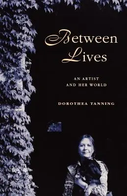 Medzi životmi: Umelkyňa a jej svet - Between Lives: An Artist and Her World