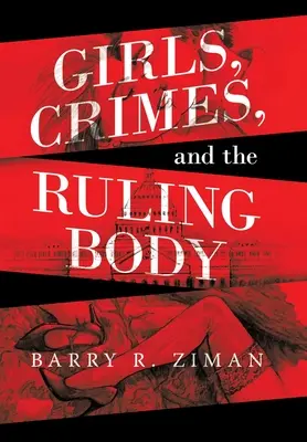 Dievčatá, zločiny a vládnuce telo - Girls, Crimes, and the Ruling Body