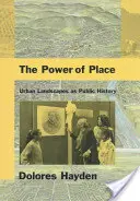 Sila miesta: Mestská krajina ako verejná história - The Power of Place: Urban Landscapes as Public History