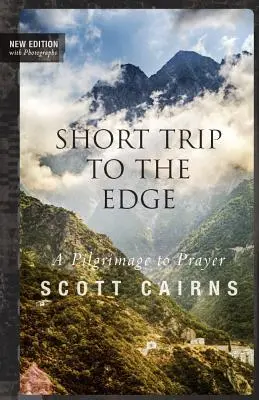 Krátky výlet na okraj: Púť k modlitbe (nové vydanie) - Short Trip to the Edge: A Pilgrimage to Prayer (New Edition)