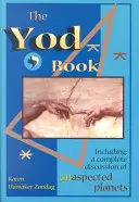 Kniha Yod: Vrátane kompletného rozboru nezasiahnutých planét - The Yod Book: Including a Complete Discussion of Unaspected Planets