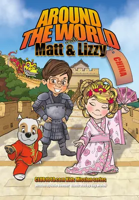 Cesta okolo sveta s Mattom a Lizzy - Čína: Club1040.com Detská misia - Čína - Around the World with Matt and Lizzy - China: Club1040.com Kids Mission Series