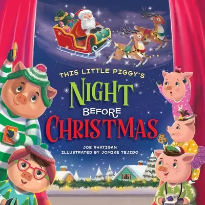 Noc pred Vianocami tohto malého prasiatka - This Little Piggy's Night Before Christmas
