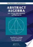 Abstraktná algebra: Prístup založený na skúmaní - Abstract Algebra: An Inquiry Based Approach