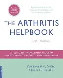 Pomocník pri artritíde: Osvedčený program na zvládanie artritídy a fibromyalgie - The Arthritis Helpbook: A Tested Self-Management Program for Coping with Arthritis and Fibromyalgia
