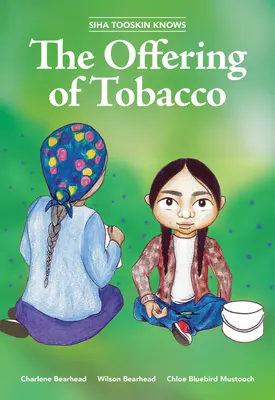 Siha Tooskin pozná ponuku tabaku, 7 - Siha Tooskin Knows the Offering of Tobacco, 7